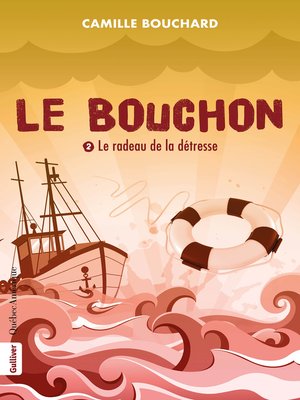 cover image of Le Bouchon--Le radeau de la détresse